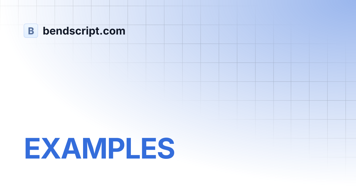 EXAMPLES | bendscript.com